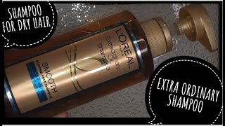 l'oreal paris extraordinary oil shampoo | Shampoo For Dry Hair | Shruti Mishra