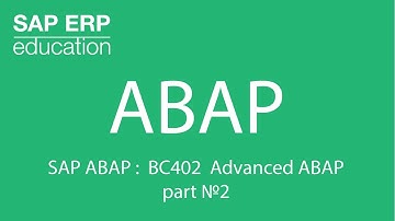 SAP ABAP :  BC402 Advanced ABAP part №2