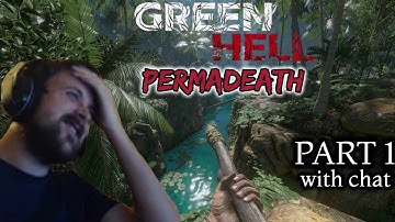 Forsen Plays Green Hell Permadeath - Part 1 (with chat)