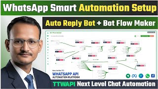 TTWAPI WhatsApp Marketing Automation | Auto reply Chatbot &amp; Bot Flow Builder | Workflow Automation