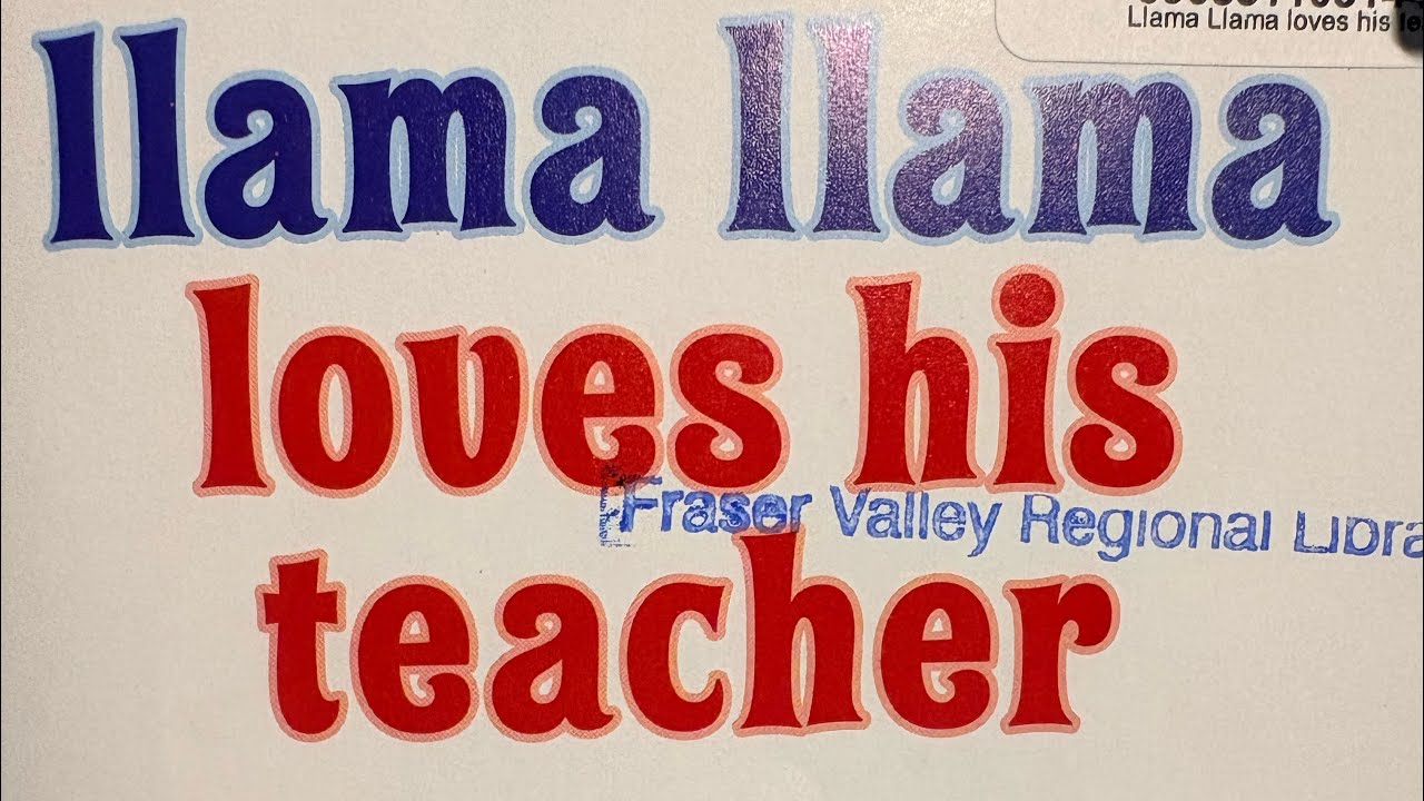 Llama Llama Loves His Teacher