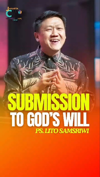 SUBMISSION TO GOD'S WILL | PS. LITO SAMSRIWI | CARE CITY CHURCH