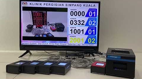 Queue Management System ( QMS)  with TV display for Klinik Pergigian Simpang Kuala