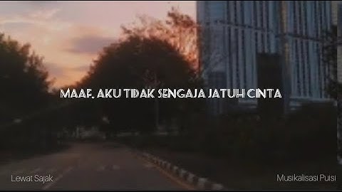 Maaf, Aku Tidak Sengaja Jatuh Cinta (Khoirul Trian)