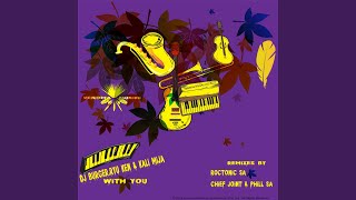 With You (Chief Joint & Phill SA Authentic Mix)