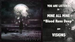 Watch Mine All Mine Blood Runs Deep video