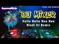 Haila Haila Hua Hua DJ Mix Song | Koi Mil Gaya | Hard Pad Kick | Hindi Dj | SuparnaMix.In Mp3 Song