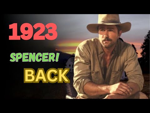 1923 Season 2 Plot Revealed Spencer Returns Home