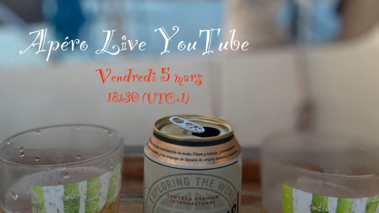 3ème apéro YouTube!