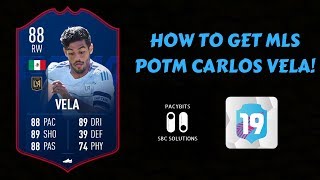 How To Get Mls Potm Carlos Vela- Fut 19 Pack Opener & Draft