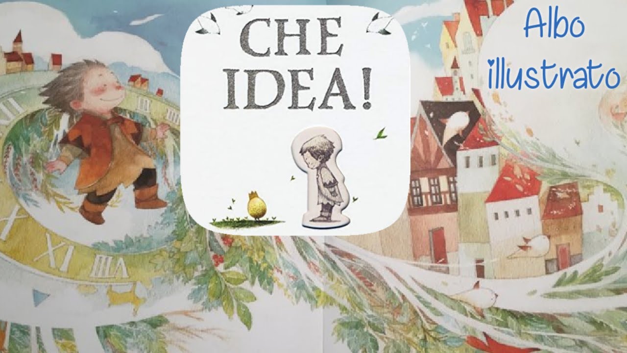 Che IDEA Albo Illustrato Che Insegna A Dare Valore Alle Proprie Idee che-idea-albo-illustrato-che-insegna-a-dare-valore-alle-proprie-idee