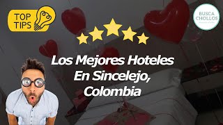 Los Mejores Hoteles En Sincelejo, Colombia