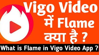 WHAT IS FLAME IN VIGO VIDEO APP IN HINDI screenshot 4