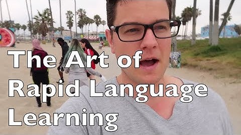 New Video Series: The Art of Rapid Language Learning (in LA)