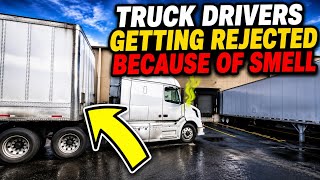 Is This Legal? Can Truck Drivers Get Rejecter For Bad Smell?