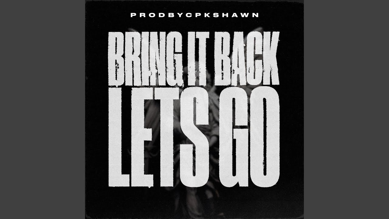 Watch Bring It Back Lets Go on YouTube Watch Bring It Back Lets Go on YouTube