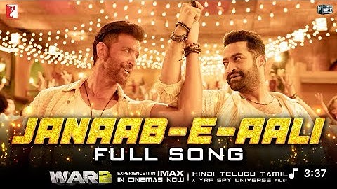 Janaab-e-Aali | Full Song | WAR 2 | Hrithik Roshan, NTR | Pritam, Sachet Tandon, Saaj Bhatt, Amitabh