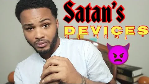 Satan's Devices [Lust of the Flesh, Lust of the Eyes & the Pride of Life]