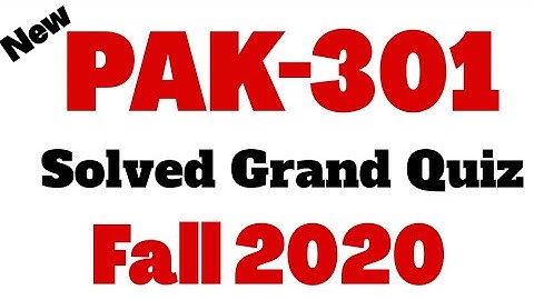 PAK301 Grand Quiz Fall 2020 Solved | VU Short Notes Grand Quiz | Virtual University of Pakistan