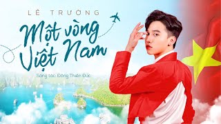 MỘT VÒNG VIỆT NAM (Cover) | ST: Đông Thiên Đức| Lê Trường | #motvongvietnam #mvvn #letruong