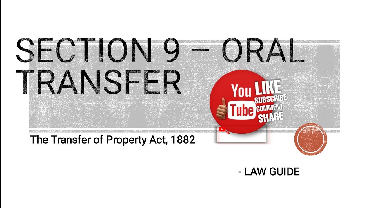 Section 9 of TPA Oral Transfer Transfer of Property Act, 1882 tpa notes lawstudent