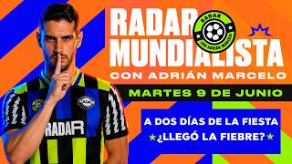 ¿Dónde está el AMBIENTE Mundialista? | RADAR Mundialista con Adrián Marcelo