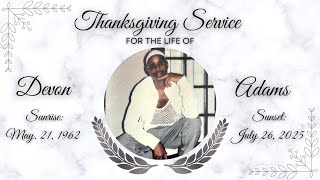 Thanksgiving Service for the Life of Devon Eugene Adams "Markie" || August 31, 2025