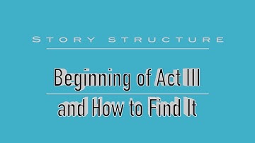 How to find Act 3 (in Movies) - Story Structure - Screenwriting