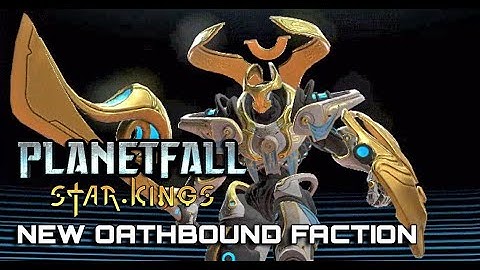 NEW OATHBOUND FACTION - Age of Wonders: PLANETFALL - STAR KINGS DLC