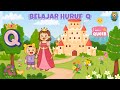 Belajar Huruf Q | Q untuk Queen | Video Edukasi Anak PAUD TK SD