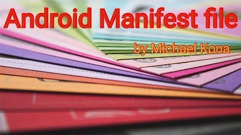 what-is-Android Manifest File?