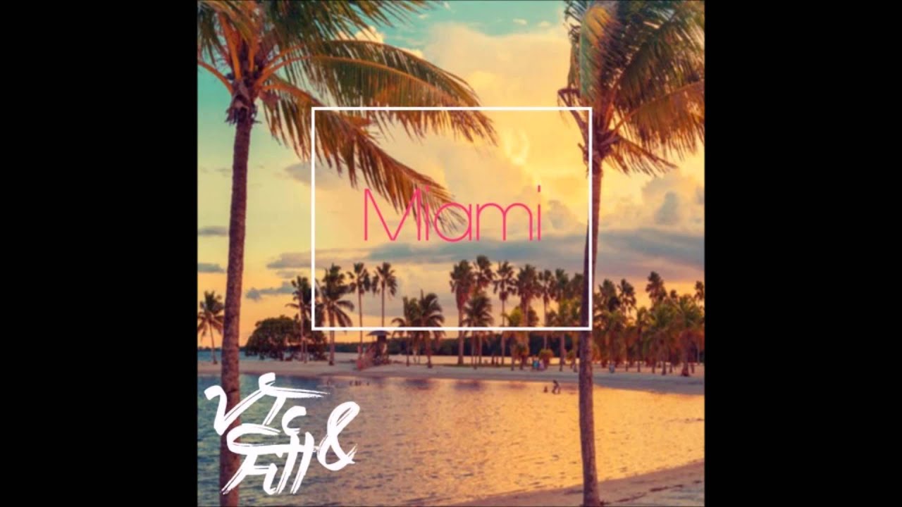 Miami (Vic&Fill DJs/Produceras)
