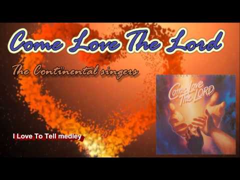 COME LOVE THE LORD -  CONTINENTAL SINGERS (1984)