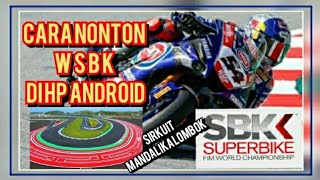 cara nonton live wsbk//sirkuit mandalika