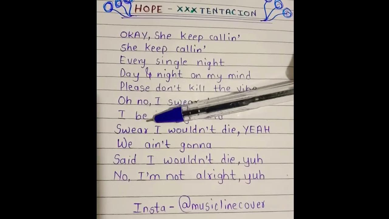 Hope - XXXTENTACION lyrics(handwritten)
