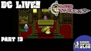 DC Live! Chrono Trigger, Part 13