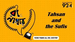 tahsan and the sufis