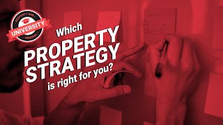 Which property strategy is right for you | Property Hub University
