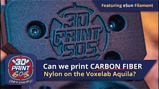 Can the Aquila print Carbon Fiber Nylon?