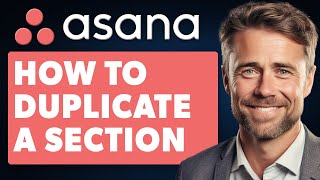 Famous How To Duplicate A Section In Asana (Full 2025 Guide) Net Worth
