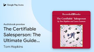 The Certifiable Salesperson: The Ultimate Guide… by Tom Hopkins · Audiobook preview