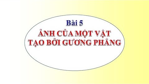 Giải bài tập vật lý 7 bài 5 năm 2024