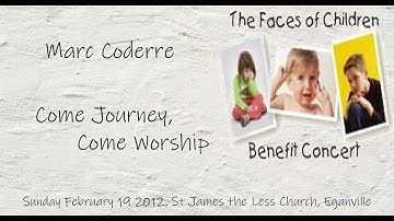 Come Journey Come Worship (Haas/Talbot) - Marc Coderre live Feb.2012