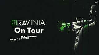 Ravinia on Tour: Jazz Alumni from the Steans Music Institute