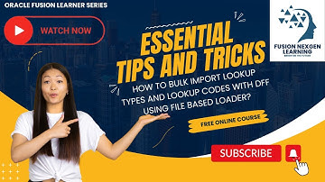 How to Bulk Load a List of Values for a Lookup Type Code with DFF?
