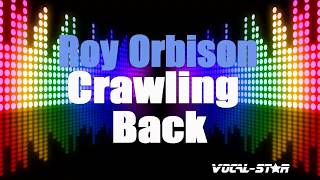 Roy Orbison - Crawling Back (Karaoke Version) with Lyrics HD Vocal-Star Karaoke