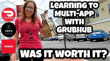 Learning to Multi-app with Grubhub! Was it Worth It?? | DoorDash, Uber Eats, & Grubhub Vlog