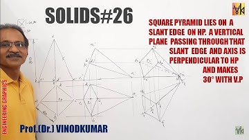 Projection of Solids- 26, Square pyramid lying on HP on a slant edge by Prof. Vinodkumar
