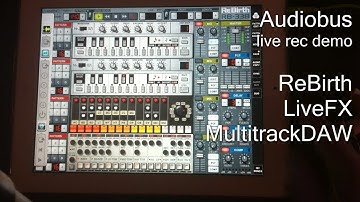 Audiobus Live Rec -ReBirth, LiveFX, MultitrackDAW