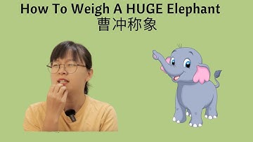 曹冲称象How to weigh a huge elephant | Chinese story | Comprehensible input/TPRS｜low intermediate
